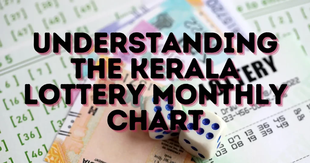 Understanding the Kerala Lottery Monthly Chart