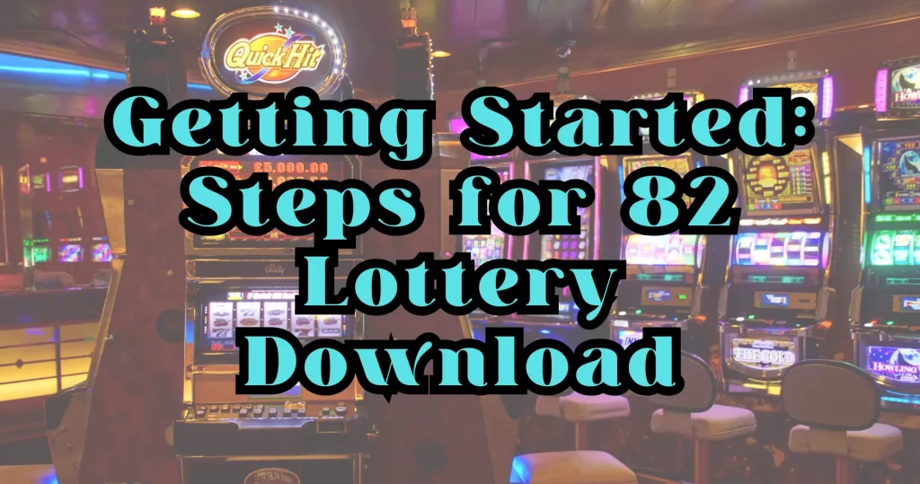 82 lottery download