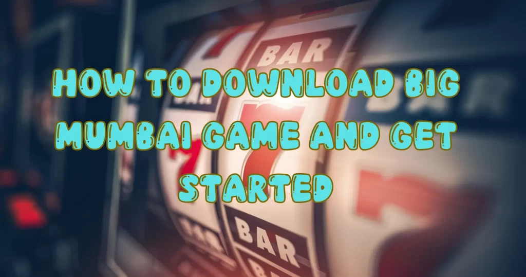 big mumbai game download