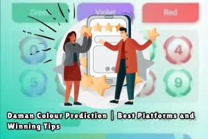 Daman Colour Prediction Best Platforms and Winning Tips